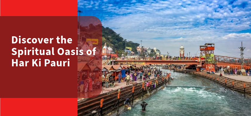 Discover the Spiritual Oasis of Har Ki Pauri